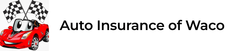 Auto Insurance of Waco